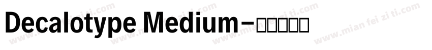 Decalotype Medium字体转换